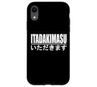 ITADAKIMASU JAPANESE PHRASE TO HUMBLY RECEIVE Case for iPhone XR