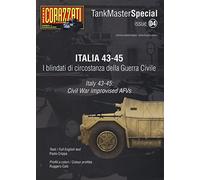 Italia 43-45. I blindati di circostanza della guerra civile. Tank master special. Ediz. italiana e inglese