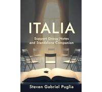 ITALIA: Support Group Notes and Standalone Companion Separate working copy. Not part of the memoir.