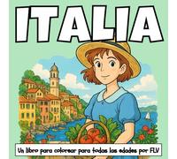ITALIA: Un LIBRO PARA COLOREAR para todas las edades. terapéutico, relajante, antiestrés y para reducir la ansiedad - ideal para la atención plena, la ... e ilustraciones de alta calidad de FLV