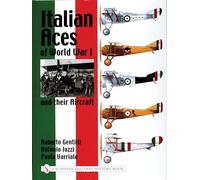 Italian Aces of World War I and their Aircraft (Schiffer Military History Book)