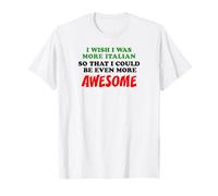 Italian American Heritage Even More Awesome Proud T-Shirt