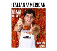 Gianluca Conte – Italian/American: It's a QCP cookbook, betch! – Hardback