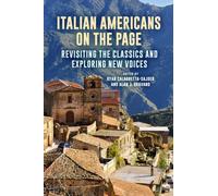 Italian Americans on the Page : Revisiting the Classics and Exploring New Voices