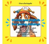 Italian and English for Young Children: Learn Italian and English by playing with me