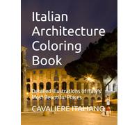 Italian Architecture Coloring Book: Detailed Illustrations of Italy's Most Beautiful Places