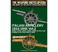 Italian Artillery 1914-1945 - Vol. 2: 15 (The Weapons Encyclopaedia)