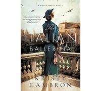 ITALIAN BALLERINA SC: A World War II Novel