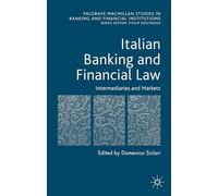 Italian Banking and Financial Law: Intermediaries and Markets: 2 (Palgrave Macmillan Studies in Banking and Financial Institutions)