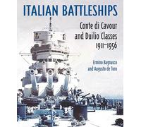 Italian Battleships: 'Conte di Cavour' & 'Duilio' Classes 1911--1956