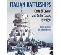 Italian Battleships : 'Conte di Cavour' & 'Duilio' Classes 1911--1956