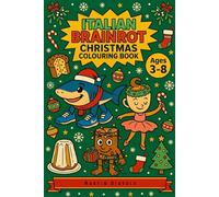 Italian Brainrot Christmas Colouring Book: Viral Meme Characters and Festive Holiday Illustrations for Kids: Viral characters thung thung thung sahur, ... ballerina in Christmas clothes