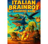 Italian Brainrot Coloring Book (BRAINROT MEMES)