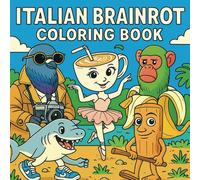 Italian brainrot: Coloring Book (Italian Brainrot - Coloring Books)
