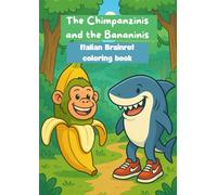 Italian Brainrot Coloring Book: The Chimpanzinis and the Bananinis