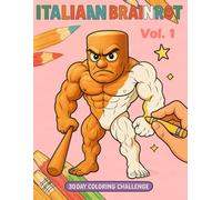 Italian Brainrot Coloring Book Vol.1: A joyful 30-day coloring adventure where funny friends, silly heroes, and endless imagination fill your child’s world with laughter and creativity