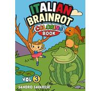 Italian Brainrot - Coloring Book Vol. 3: 12 Italian Brainrot da Colorare