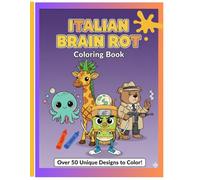 ITALIAN BRAINROT COLORING BOOK: With Brandnew Brainrot characters
