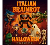 Italian Brainrot: Halloween Coloring Book with Names - Includes Tralalero Tralala, Tung Tung Tung Sahur, Ballerina Capuchina, Capuchino Assassino, ... (Italian Brainrot: The Books of Chaos)