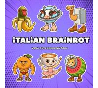 Italian brainrot -viral cute coloring book-: + 35 Adorable, Weird and Funny Viral Characters to Color - A Cute Italian Brainrot Coloring Book for ... Trending Coloring Book Memes (MOOD: BRAINROT)