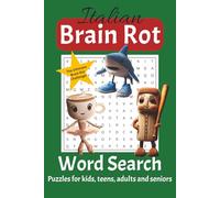 Italian Brainrot Word Search Puzzle Book: Word Searches with Easy to Read Print about Brainrot, Italian Brainrot, Weirdcore and More | 6x9 inches, 110 ... Gift for Vacations, Holidays, and Free Times