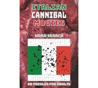 Italian Cannibal Movies Word Search: 80 Puzzles For Adults