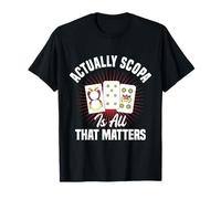 Italian Card Game Player Scopa Lover That Matters Scopa T-Shirt