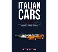 Italian Cars Trivia & Fun Facts: What You Probably Didn't Know About Ferrari, Lamborghini, Alfa Romeo, Lancia and the Rest (Trivia & Fun Facts: Cars & Trucks)