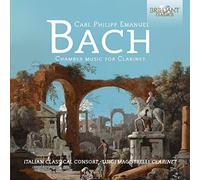 Italian Classical Consort; Luigi Magistrelli - C.P.E. Bach: Chamber Music For Clarinet