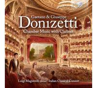 Italian Classical Consort/Luigi Magistrelli - Gaetano & Giuseppe Donizetti: Chamber Music with Clarinet
