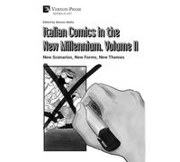 Italian Comics in the New Millennium. Vol. 2. New Scenarios, New Forms, New Themes (Art)