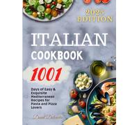 Italian Cookbook: Days of Easy & Exquisite Mediterranean Recipes for Pasta and Pizza Lovers