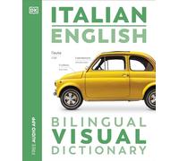 Italian English Bilingual Visual Dictionary: (DK Bilingual Visual Dictionaries)