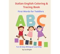 Italian English Coloring & Tracing Book for Kids: First Words for Toddlers | Fun & Easy Bilingual Learning (Bright Bilingual Kids Series)