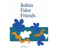 Italian False Friends (Toronto Italian Studies)