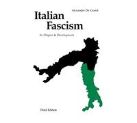 Italian Fascism: Its Origins and Development, Third Edition