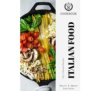 Italian Food - My Collected Recipes | Fill-in Cookbook Journal For Cooking Logging Writing, Notebook Gifts Women Men: Organize Preserve Traditional Italian Recipes, Guide Notes, 6x9in 110 Pages