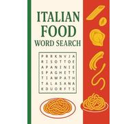 Italian Food Word Search: 55 Delicious Puzzles Featuring Classic Italian Foods, Sauces, Cheeses & More | 6×9 Inches, 110 Pages | Gift for Vacations, Holidays and Free Time