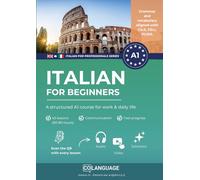 Italian for beginners - A structured A1 course for work & daily life: For self-study or classroom usage. Learn with dialogues, grammar, audio, and a ... (Italian for professionals (CILS/CELI/PLIDA))