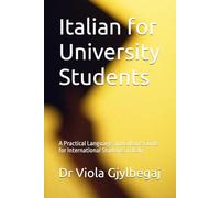 Italian for University Students: A Practical Language and Culture Guide for International Students in Italy
