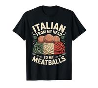 Italian from My Head to My Meatballs Food Pasta - T-Shirt