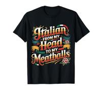 Italian from My Head to My Meatballs Food Pasta - T-Shirt