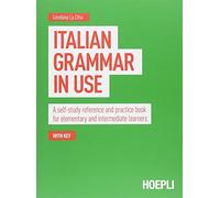 Italian Grammar in Use – Self-Study Reference & Practice for Elementary & Intermediate Learners