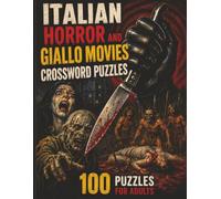 ITALIAN HORROR AND GIALLO MOVIES Crossword Puzzles: 100 Puzzles For Adults
