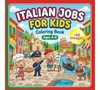 Italian Jobs for Kids: Coloring Book for Kids Ages 4-8