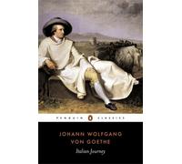 Italian Journey: 1786-1788 (Penguin Classics) by Johann Wolfgang Von Goethe (1992-12-01)