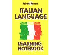 Italian Language Learning Notebook: Italian Vocabulary & Composition Notebook, Alphabetically Ordered, For Practice, Conversation, Two Columns Italian ... Teachers, Students (6'' x 9''), 120 pages