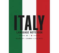 Italian Language Notebook: Lined Notebook for Learning Italian, Vocabulary, Grammar, Class Notes, Language Practice & Study.