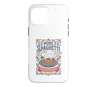 Italian Less Upsetti More Spaghetti Funny Food Case for iPhone 16 Pro Max