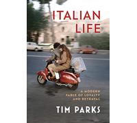 Italian Life: A Modern Fable of Loyalty and Betrayal